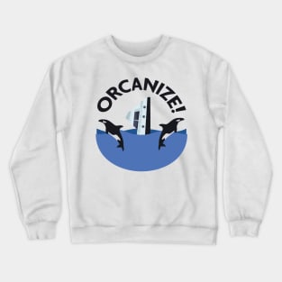 Orcanize! Crewneck Sweatshirt